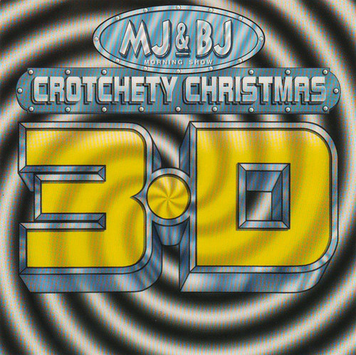 MJ* & BJ* - Crotchety Christmas 3-D (CD, Comp)