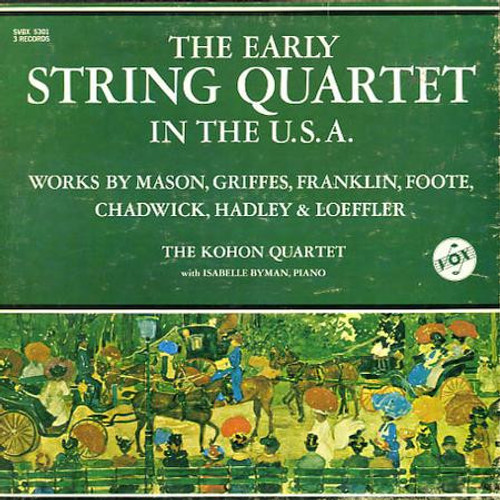 The Kohon Quartet* With Isabelle Byman - The Early String Quartet In The U.S.A. (3xLP + Box)