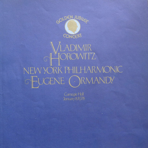 Vladimir Horowitz - New York Philharmonic* • Eugene Ormandy, Rachmaninoff* - Concerto No. 3 - Golden Jubilee Concert · Recorded Live at Carnegie Hall · January 8, 1978 (LP, Album, Ind)