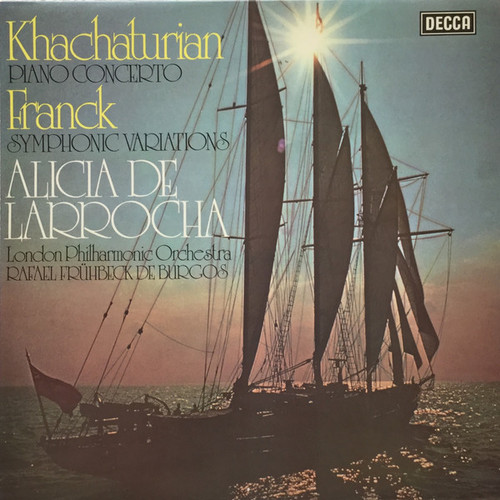 Khachaturian* / Franck*, Alicia De Larrocha, London Philharmonic Orchestra*, Rafael Frühbeck De Burgos - Piano Concerto / Symphonic Variations (LP, RP)