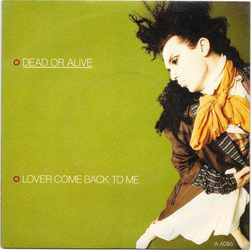 Dead Or Alive - Lover Come Back To Me (7", Single)