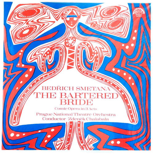 Zdeněk Chalabala / Bedřich Smetana - The Bartered Bride (Comic Opera In 3 Acts) (3xLP, Album, Boo + Box)