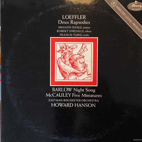 Loeffler* / Howard Hanson Conducting Eastman-Rochester Orchestra / Robert Sprenkle / Francis Tursi / Armand Basile / Barlow* / McCauley* - Deux Rapsodies / Night Song / Five Miniatures (LP, Mono)