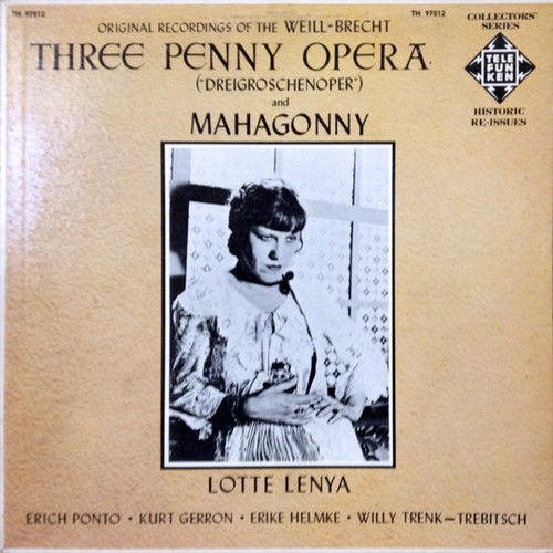 Weill* - Brecht*, Lotte Lenya - Three Penny Opera ("Dreigroschenoper") And Mahagonny (LP, RE)