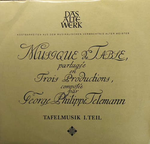 George Philipp Telemann* - Frans Brüggen, Concerto Amsterdam, Gustav Leonhardt - Musique De Table Partagée En Trois Productions (2xLP, Mono, Gat)