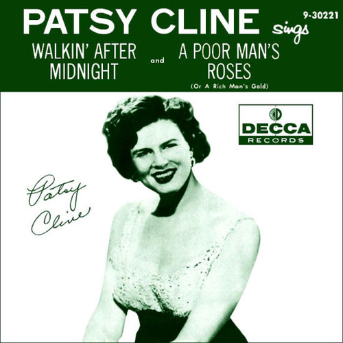 Patsy Cline - Walkin' After Midnight / A Poor Man's Roses (Or A Rich Man's Gold) (7", Glo)