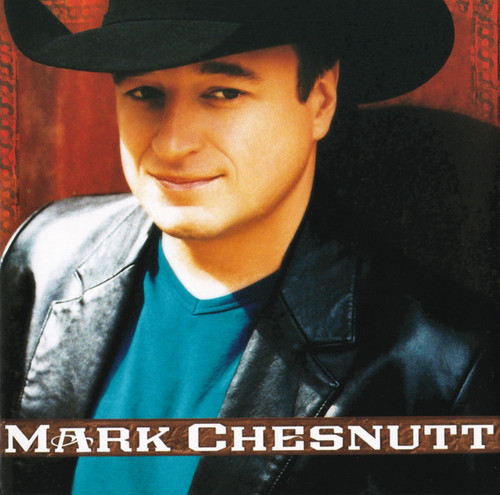 Mark Chesnutt - Mark Chesnutt (HDCD, Album)