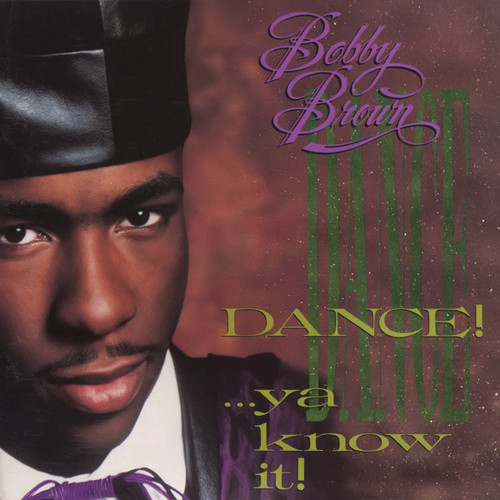 Bobby Brown - Dance!...Ya Know It! (CD, Album, Club, Mixed)