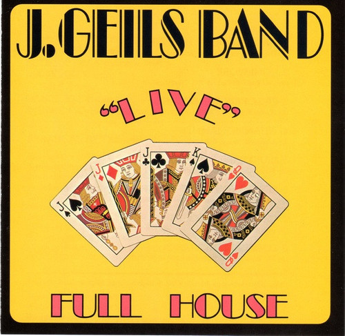 The J. Geils Band - "Live" Full House (CD, Album, RE, RM)