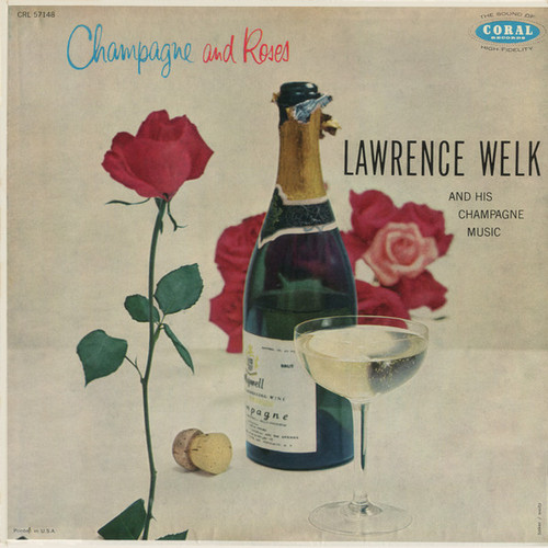 Lawrence Welk And His Champagne Music - Champagne And Roses (LP, Album)