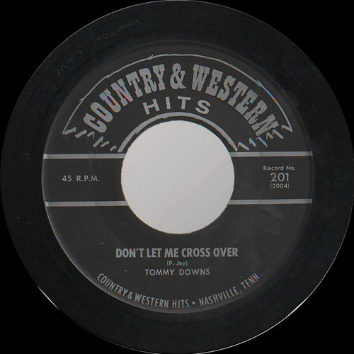 Tommy Downs - Don't Let Me Cross Over (7", Mono)