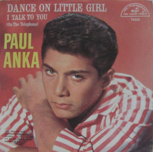 Paul Anka - Dance On Little Girl / I Talk To You (On The Telephone) (7", Single)