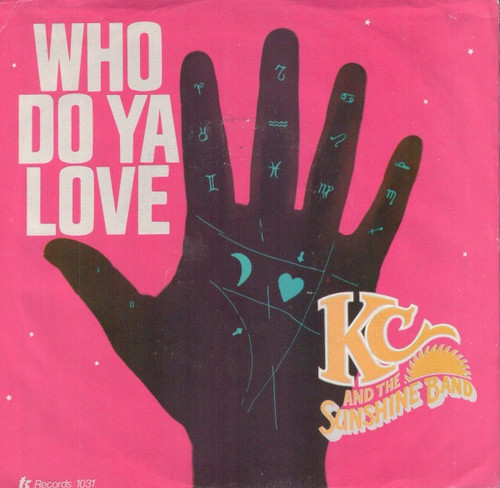 KC & The Sunshine Band - Who Do Ya Love (7", Single)