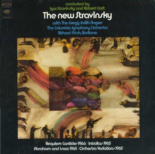 Igor Stravinsky And Robert Craft With The Gregg Smith Singers*, The Columbia Symphony Orchestra*, Richard Frisch - The New Stravinsky (LP, Album)