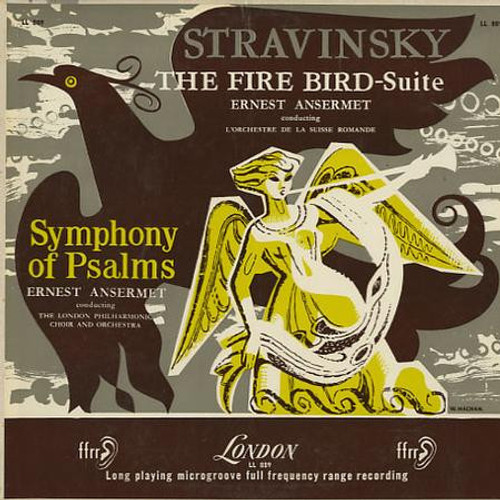 Stravinsky* • Ernest Ansermet – L'Orchestre De La Suisse Romande / The London Philharmonic Orchestra, The London Philharmonic Choir - The Fire Bird–Suite / Symphony Of Psalms (LP, Album)