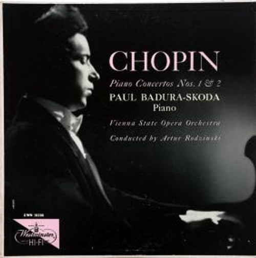 Chopin* - Paul Badura-Skoda, Vienna State Opera Orchestra* Conducted By Artur Rodzinski - Piano Concerto Nos. 1 & 2 (LP, Album)