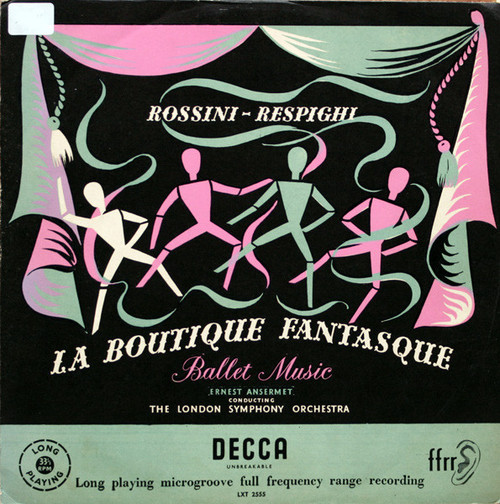 Rossini* - Respighi*, Ernest Ansermet Conducting The London Symphony Orchestra - La Boutique Fantasque - Ballet Music (LP, Mono)