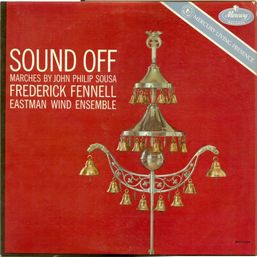 John Philip Sousa - Frederick Fennell, Eastman Wind Ensemble - Sound Off (LP, Album, Mono)