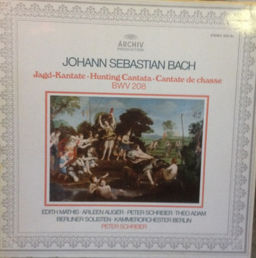 Johann Sebastian Bach - Jagd-Kantate • Hunting Cantata • Cantate De Chassee  Bwv 208 (LP)