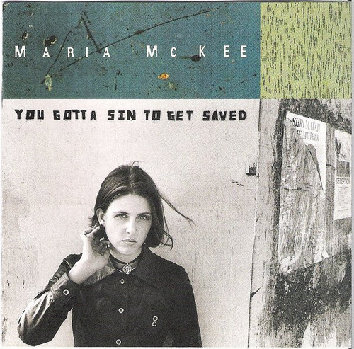 Maria McKee - You Gotta Sin To Get Saved (CD, Album)