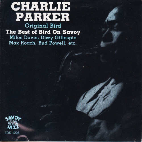 Charlie Parker - Original Bird: The Best Of Bird On Savoy (CD, Comp)