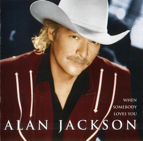 Alan Jackson (2) - When Somebody Loves You (CD, Album)