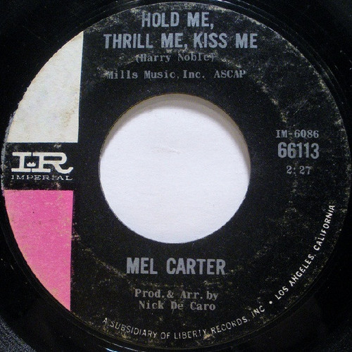 Mel Carter - Hold Me, Thrill Me, Kiss Me (7", Single)