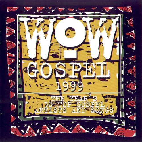 Various - Wow Gospel 1999 - The Year's 30 Top Gospel Artists And Songs (2xCD, Album, Comp, RM)