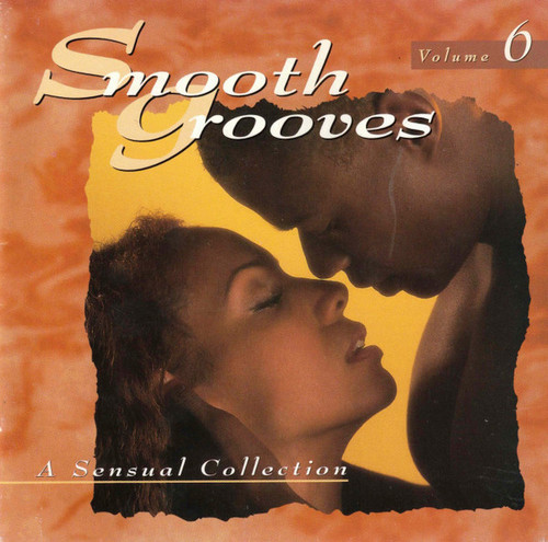 Various - Smooth Grooves: A Sensual Collection Volume 6 (CD, Comp)