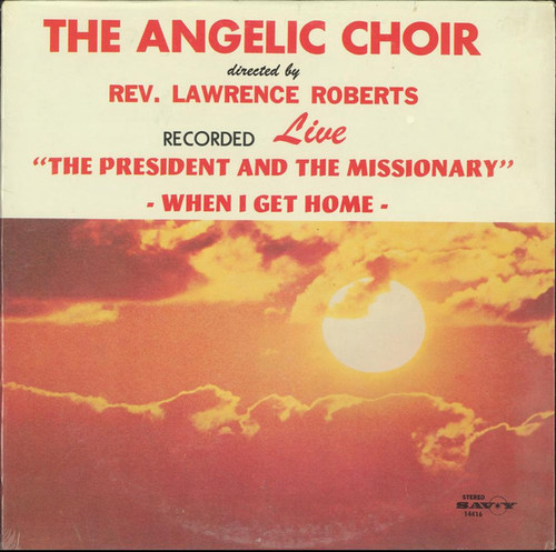 The Angelic Choir - "The President And The Missionary" - When I Get Home - (LP, Album, Liv)