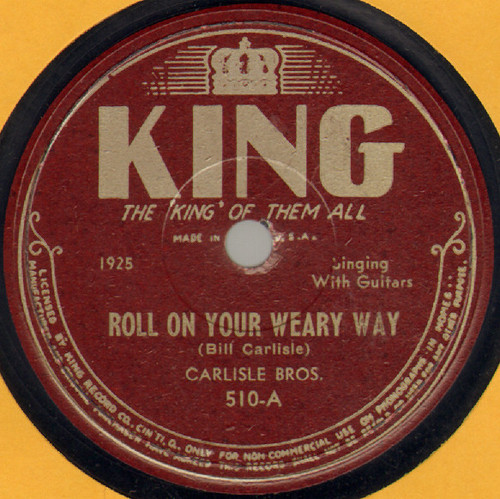 Carlisle Bros.* - Roll On Your Weary Way / Baby You Done Flubbed Your Dub With Me (Shellac, 10")