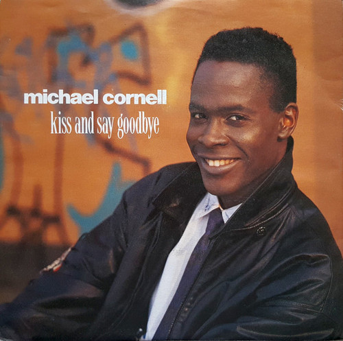 Michael Cornell - Kiss And Say Goodbye (7", Single)