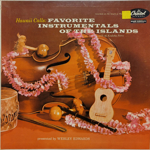 Al Kealoha Perry presented by Webley Edwards - Hawaii Calls: Favorite Instrumentals Of The Islands (LP, Album, Mono)
