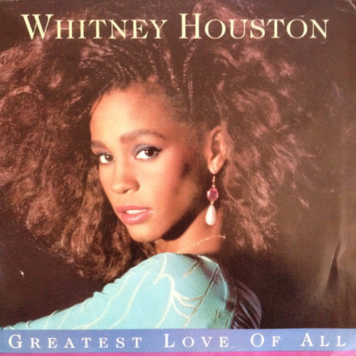 Whitney Houston - Greatest Love Of All (7", Single, Styrene, Ind)