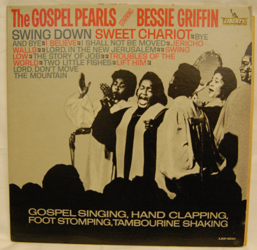 The Gospel Pearls starring Bessie Griffin - Gospel Singing, Hand Clapping, Foot Stomping, Tambourine Shaking (LP, Mono, RE)