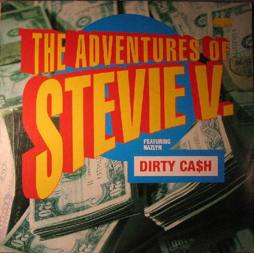 The Adventures Of Stevie V.* Featuring Nazlyn - Dirty Ca$h (12")
