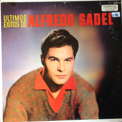 Alfredo Sadel - Ultimos Exitos De Alfredo Sadel (LP, Album, RE)