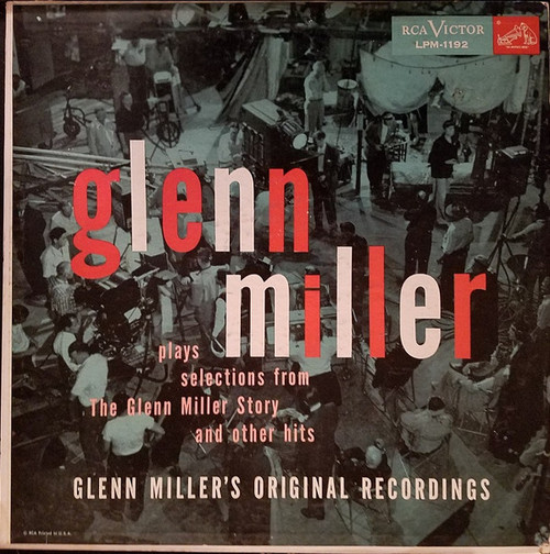 Glenn Miller And His Orchestra - Glenn Miller Plays Selections From "The Glenn Miller Story" And Other Hits (LP, Album, Mono, Roc)