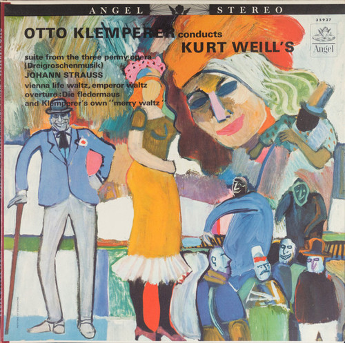 Otto Klemperer Conducts Kurt Weill, Johan Strauss* - Kurt Weill's Suite From The Threepenny Opera (Dreigroschenmusik) / Vienna Life Waltz / Emperor Waltz / Overture: Die Fledermaus / And Klemperer's Own Merry Waltz (LP, Album)