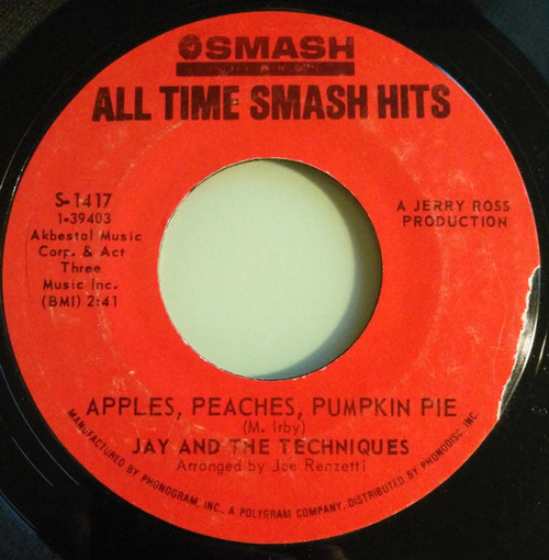 Jay And The Techniques* - Apples, Peaches, Pumpkin Pie / Keep The Ball Rollin' (7", Single, RE)