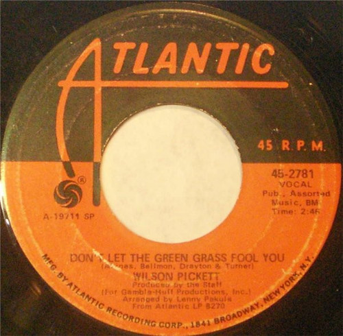 Wilson Pickett - Don't Let The Green Grass Fool You / Ain't No Doubt About It (7", Spe)
