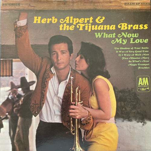 Herb Alpert And The Tijuana Brass* - What Now My Love (LP, Album)