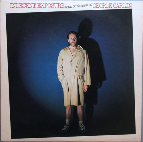 George Carlin - Indecent Exposure: Some Of The Best Of George Carlin (LP, Comp, Pre)_1