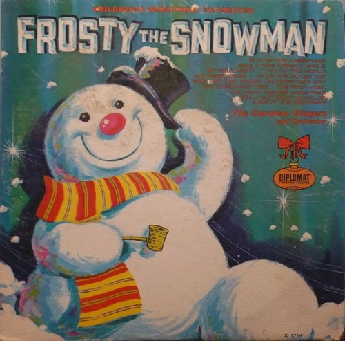 The Caroleer Singers* And Orchestra* - Frosty The Snowman (LP, Album)_2724724090