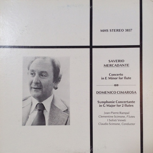 Domenico Cimarosa / Saverio Mercadante* - Jean-Pierre Rampal, Clementine Scimone*, I Solisti Veneti, Claudio Scimone - Concerto in E Minor for Flute - Symphonie Concertante in G Major for 2 Flutes (LP, Album)