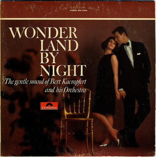 Bert Kaempfert And His Orchestra* - Wonderland By Night (LP, Album, RE)_2534611467