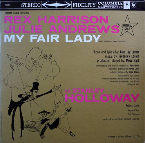 Original Cast*, Rex Harrison, Julie Andrews With Stanley Holloway Book And Lyrics By Alan Jay Lerner Music By Frederick Loewe - My Fair Lady (LP, Album, RE)_2412076748