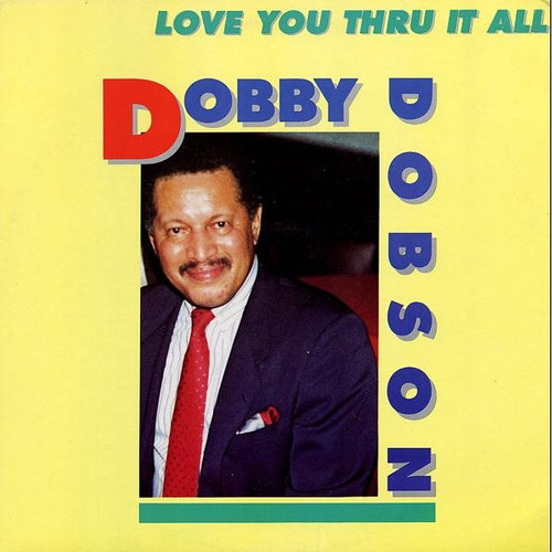 Dobby Dobson - Love You Thru It All (LP, Album)