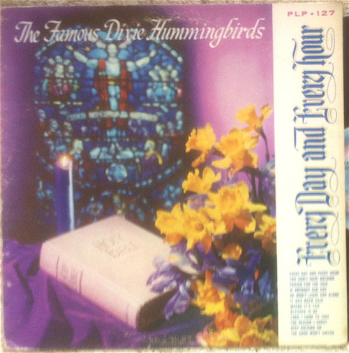 The Dixie Hummingbirds - Every Day And Every Hour (LP, Album, Mono)