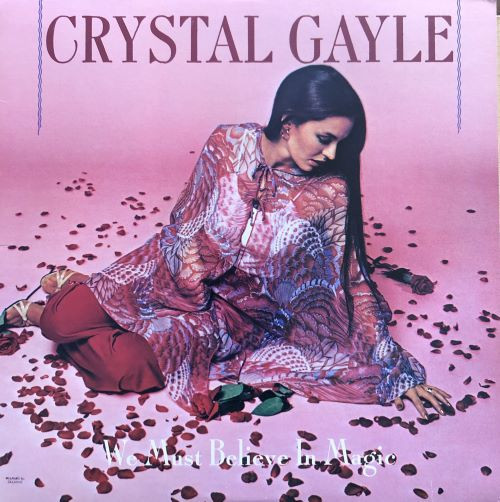 Crystal Gayle - We Must Believe In Magic (LP, Album, Pit)